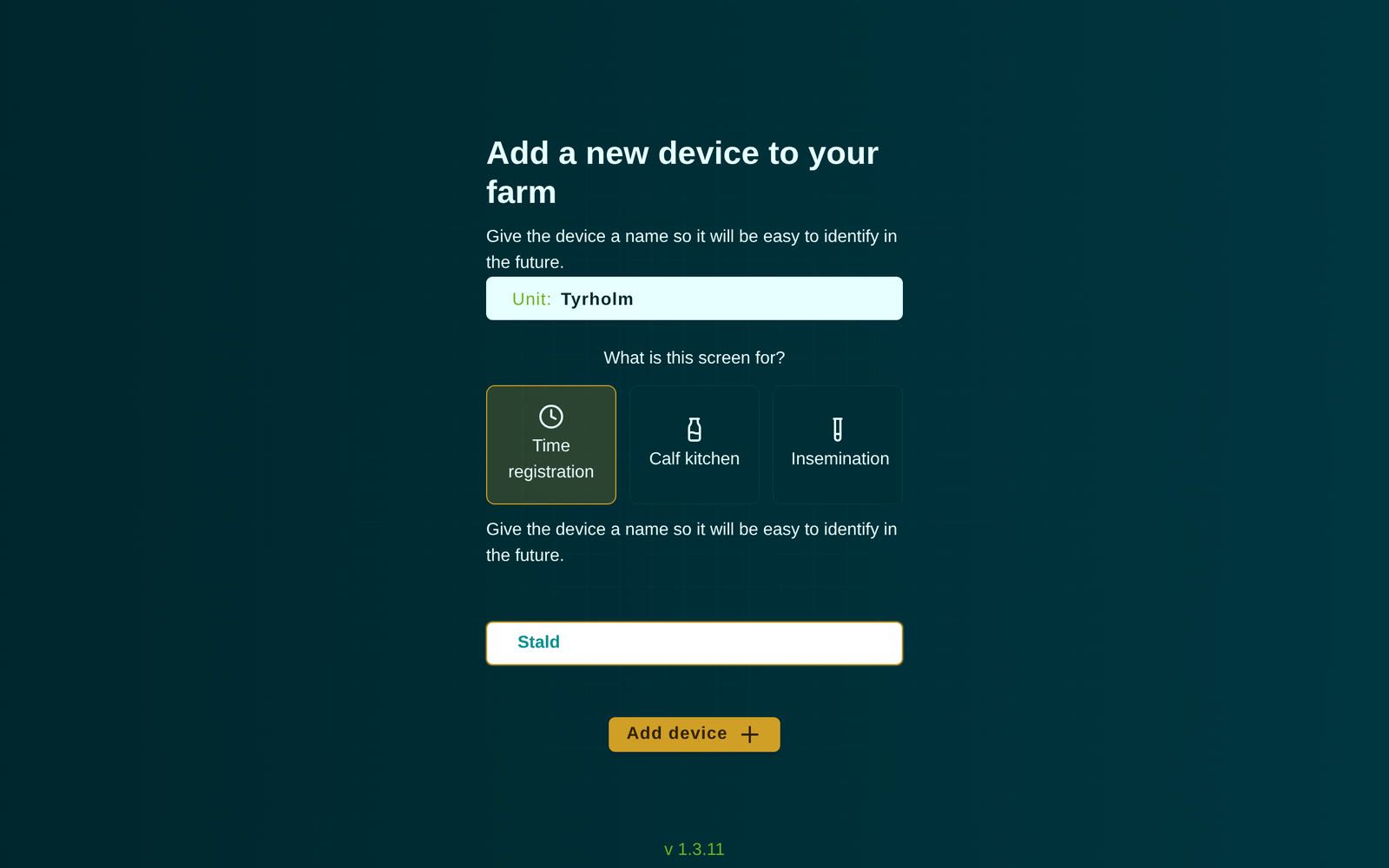 Add a new device to your farm med enheden Tyrholm, Time registration valgt og navnet Stald