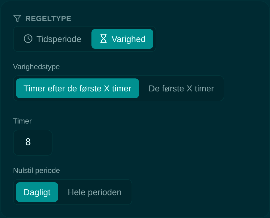 Regeltype Varighed med Timer efter de første X timer, 8 timer og Dagligt valgt